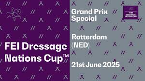 🔴 LIVE | Grand Prix Special – FEI Dressage Nations Cup™ 2025 Rotterdam